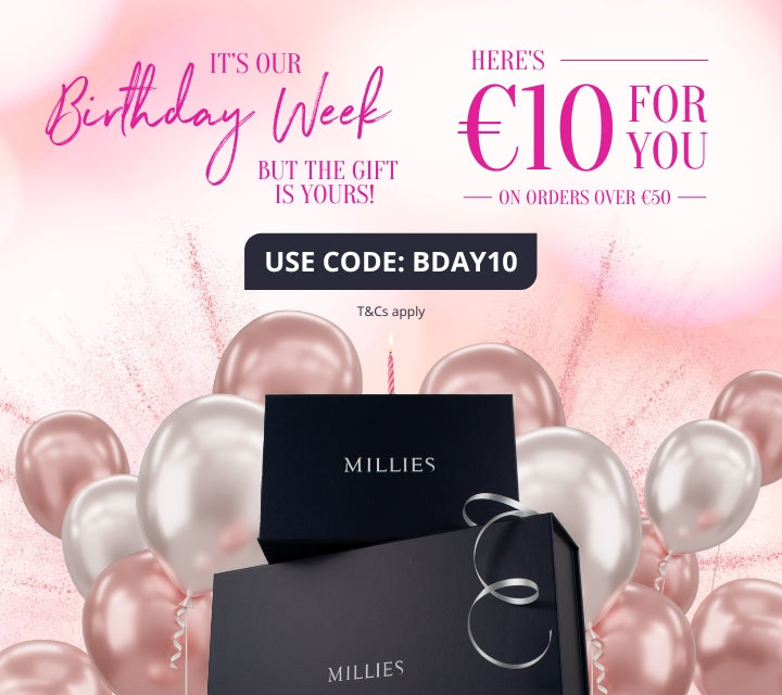🎉 It's Millies' Birthday Week! 🎈 The gift is yours with €10 off on orders over €50. Treat yourself to something fabulous! 💄✨